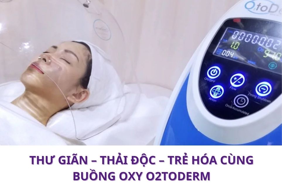 Chăm sóc da đỉnh cao với công nghệ buồng oxy tươi Hàn Quốc