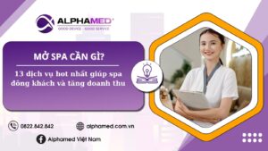 Mở spa cần gì? 13 dịch vụ hot giúp spa đông khách và tăng doanh thu