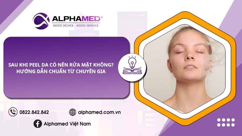 Sau khi peel da có nên rửa mặt không?