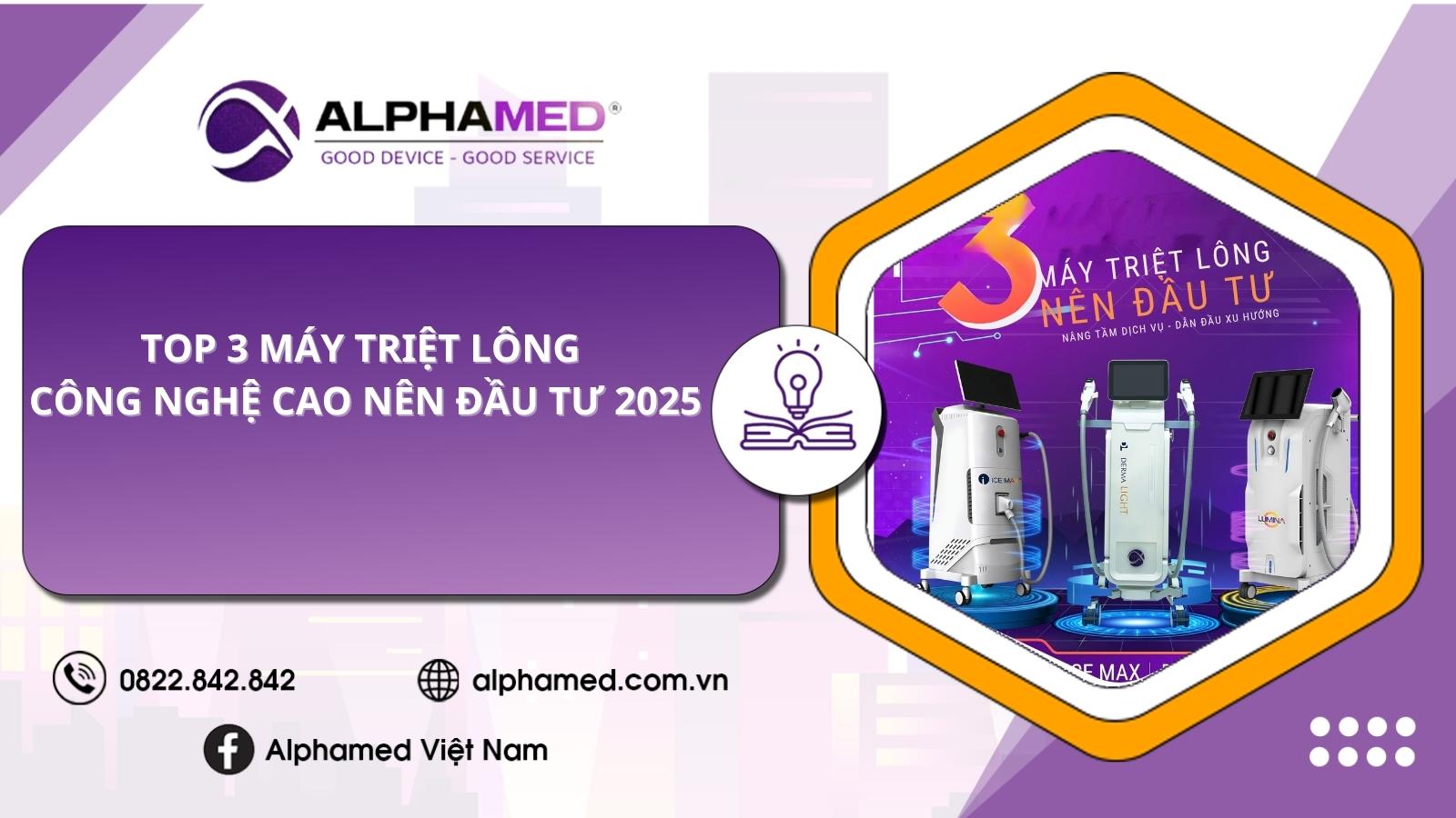 Top 3 Máy Triệt Lông Công Nghệ Cao Nên Đầu Tư 2025