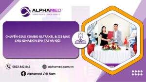 Alphamed chuyển giao Máy Laser Ultraxel và Ice max cho GinaSkin Spa tại Hà Nội