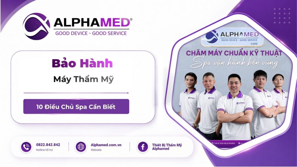 Bảo hành máy thẩm mỹ: Những điều chủ spa cần biết trước khi mua