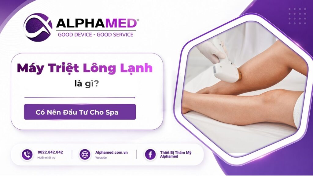 Máy Triệt Lông Lạnh Là Gì? Có Nên Đầu Tư Cho Spa