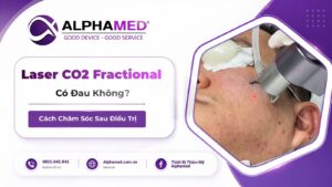 Laser CO2 Fractional Có Đau Không? Cách Chăm Sóc Sau Điều Trị